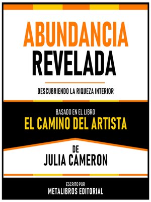 cover image of Abundancia Revelada--Basado En El Libro El Camino Del Artista De Julia Cameron